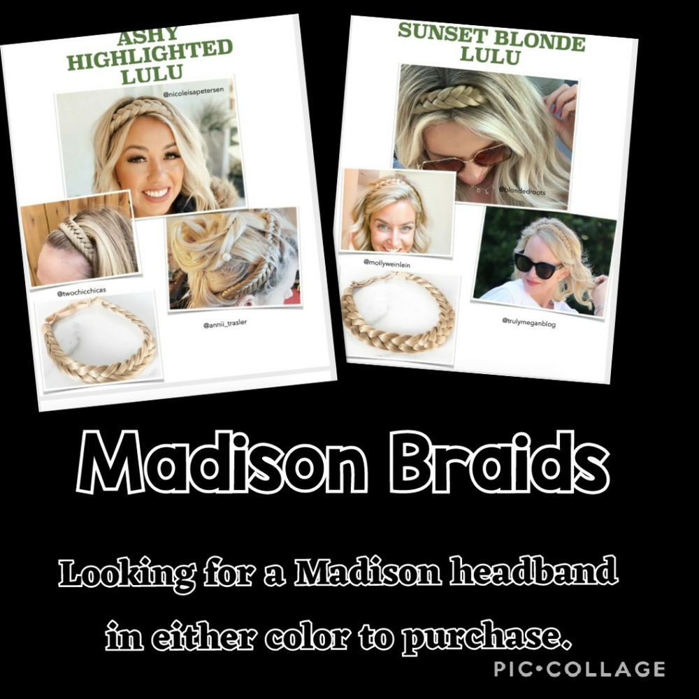 Looking for Madison braids headband